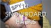 10 Snowboard Hacks