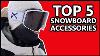 Top 5 Des Accessoires De Snowboard 2020